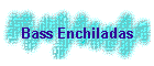 Bass Enchiladas